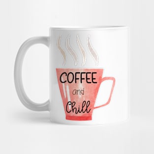 Coffee and Chill Mug